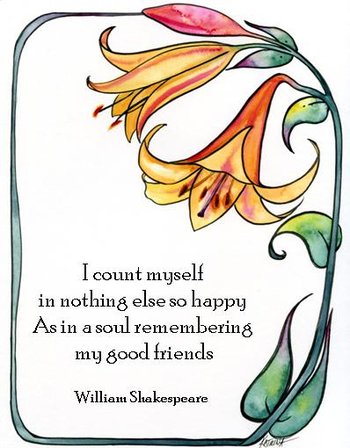 Good Friends Shakeseare Quote Lillies