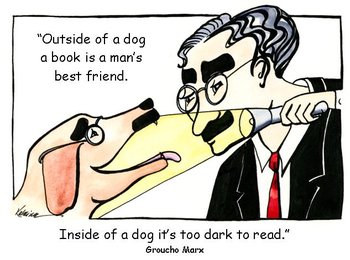 Groucho Barks- "Outside of a dog...