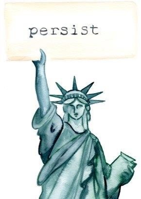watercolor of Statue of Liberty holding sign that says "persist"
